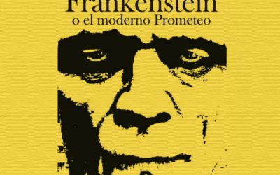 “Frankenstein o el moderno Prometeo” de Mary Shelley.