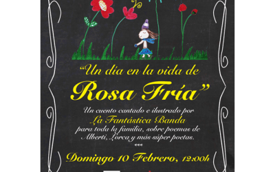 “Un día en la vida de Rosa Fría”