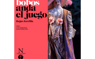 “Entre bobos anda el juego”, de Zorrilla.