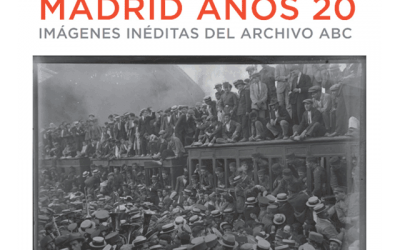 Exposición: “Madrid años 20. Imágenes inéditas del archivo ABC”