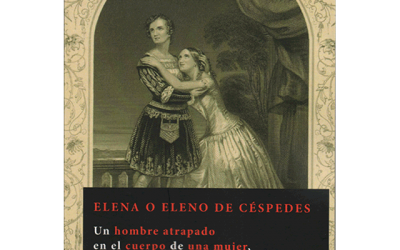 «Elena o Eleno de Céspedes: Un hombre atrapado en el cuerpo de una mujer en la España de Felipe II»