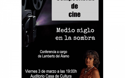 Conferencia: “Compositoras de Cine, medio siglo en la sombra”