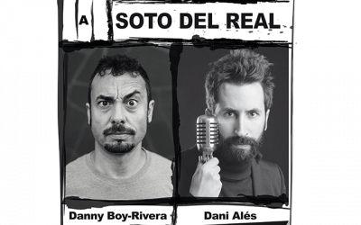 Cómicos a Soto del Real: Dani Alés y Danny Boy-Rivera