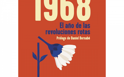 Presentación del ensayo “1968. El año de las revoluciones rotas”