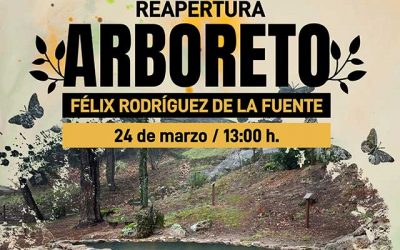 Reapertura: «Arboreto Félix Rodríguez de la Fuente»