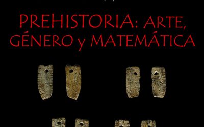 Exposición: «Prehistoria: Arte, género y matemática»