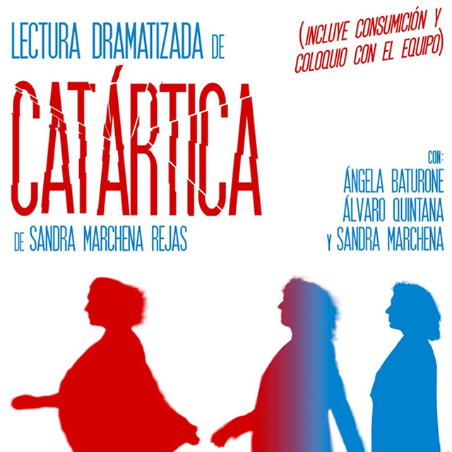 Lectura dramatizada: “Catártica”, de Sandra Marchena Rejas.