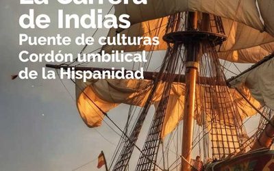 Exposición: “La Carrea de las Indias: Puente entre Culturas, cordón umbilical de la Hispanidad”