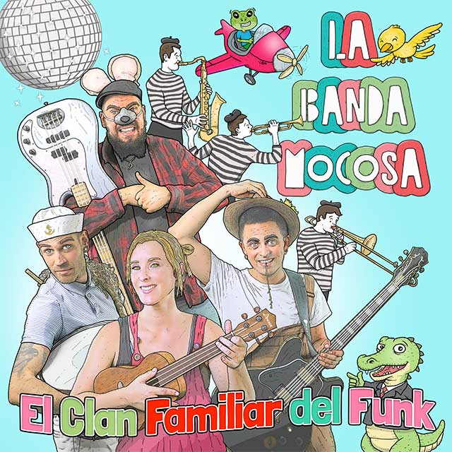 La Banda Mocosa: “El Clan Familiar del Funk”