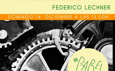 “Tiempos Modernos”, de Chaplin, con piano en directo (Federico Lechner)