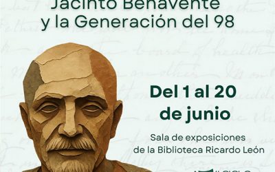 Exposición: “Jacinto Benavente y la Generación del 98”